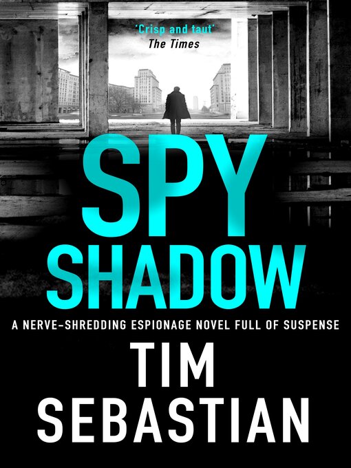 Title details for Spy Shadow by Tim Sebastian - Available
